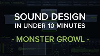 Sound Design in Under 10 Minutes Monster Vocalisation with Dehumaniser 2 [upl. by Nauqal372]