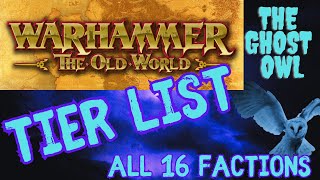 Warhammer The Old World Tier List All 16 Factions [upl. by Einnaffit]