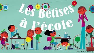 Henri Dès  Les bêtises à lécole [upl. by Dalenna]