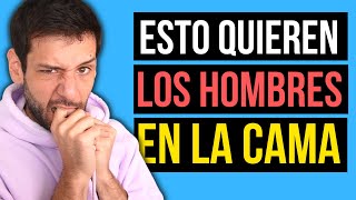 Esto quiere un hombre en la cama  8 cosas de verdad  Jorge Espinosa [upl. by Joycelin]