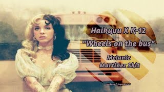 Wheels on the bus  Haikyuu Texts K12  Lyric Not Prank  Haikyuu Text [upl. by Drahser]