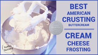 Best American Crusting Buttercream  Cream Cheese Frosting Recipe  Easy  TASTE BAKERY [upl. by Auhs]