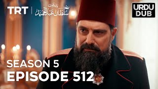 Payitaht Sultan Abdulhamid Episode 512  Season 5 [upl. by Redla]