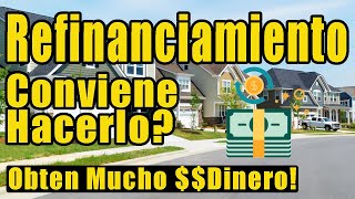 Refinanciar vale la Pena Que es un Refinanciamiento y porque Lo hacen [upl. by Juxon573]