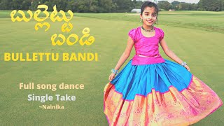 Bullettu Bandi  Single take  Full song dance  Nainika [upl. by Liu627]