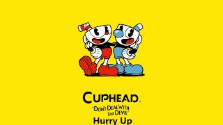 Cuphead OST  Hurry Up Music [upl. by Neroc]