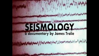 Seismology  A Documentary Film Directed by James Tralie [upl. by Giuditta]