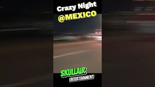 CRAZY NIGHT AT MEXICO  ATL DRAG RACE NIGHTS  REAL STREET RACING [upl. by Richelle459]