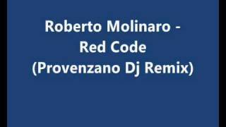 Roberto Molinaro  Red Code Provenzano Dj Remix [upl. by Mikael]