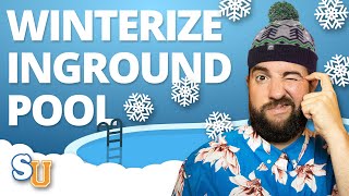 How to CLOSE Winterize an Inground POOL  Swim University [upl. by Oiramrej]