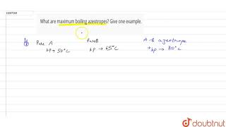 What are maximum boiling azeotropes Give one example [upl. by Elnora13]