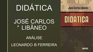 DIDÁTICA  JOSÉ CARLOS LIBÂNEO  VALE A PENA LER 59 [upl. by Enelehs460]