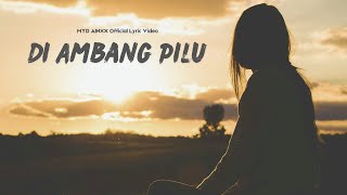 Di Ambang Pilu  MYD AINXX Official Lyric Video [upl. by Noillid]