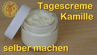 Tagescreme Kamille selber machen  für unreine fette und MischHaut [upl. by Ku918]