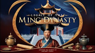 Legacy of the Ming Dynasty [upl. by Egroeg]