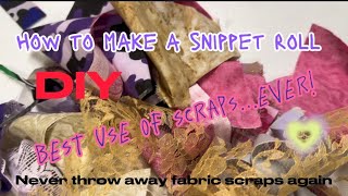 How To Make a Fabric Snippet Roll [upl. by Marita754]