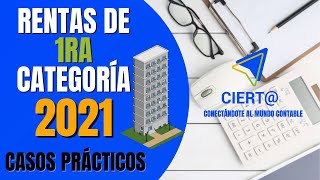 ✅ RENTAS DE PRIMERA CATEGORÍA 2021  📝CASOS PRÁCTICOS [upl. by Aicilyhp]