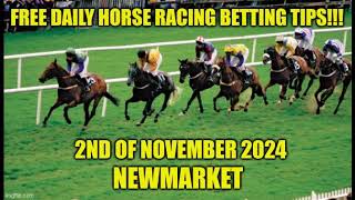 Free Daily Horse Racing Tips NEWMARKET 2nd of NOVEMBER 2024 [upl. by Cordie192]