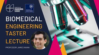 University of Oxford Engineering Science  Open Days  Taster Lectures  Biomedical Engineering [upl. by Letnwahs]