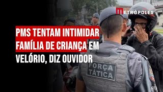 PMs tentam intimidar família de criança em velório diz ouvidor [upl. by Guillemette436]