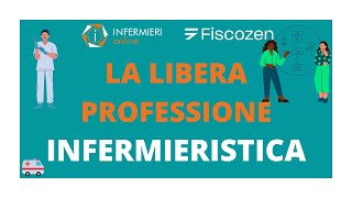 LA LIBERA PROFESSIONE INFERMIERISTICA  INFERMIERI Online [upl. by Auroora510]