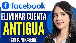 Cómo Eliminar mi Cuenta de Facebook Antigua sin Saber la Contraseña 2024 [upl. by Tucky]