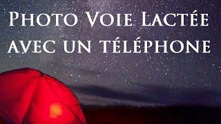 Tuto Photo de la voie lactée avec un téléphone [upl. by Aramois686]