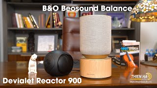 Devialet Phantom Reactor 900 VS Loa BampO Beosound Balance  Đẳng Cấp Châu Âu  Mạnh Mẽ  Uy Lực [upl. by Cindelyn]