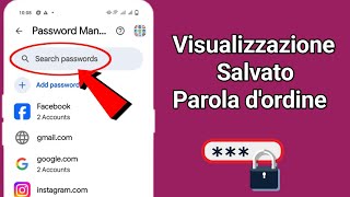 Come visualizzare le password salvate sul tuo cellulare  Come conoscere tutte le password [upl. by Ahsoik529]