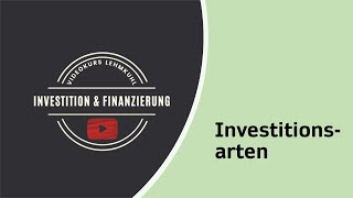 IF Folge 3  Investition  Investitionsarten [upl. by Idisahc]