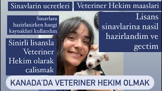 Kanada’da Veteriner Hekim olmak Lisans sinavlarini nasil gectim Sinirli lisansla calismak [upl. by Leverett]