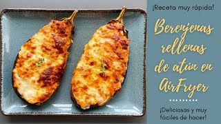 BERENJENAS RELLENAS DE ATÚN EN FREIDORA DE AIRE🍆 Receta muy RÁPIDA🤤 [upl. by Warder]