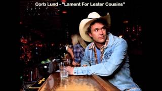 Corb Lund  Lament For Lester Cousins [upl. by Hindorff]