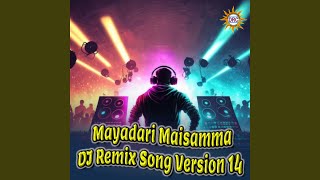 Mayadari Maisamma DJ Remix Song Version 14 [upl. by Ortrud]