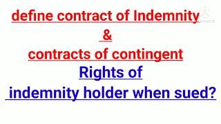 contract of indemnity and contacts of contingent indian contract Act [upl. by Sillek]