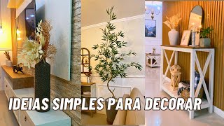 DECORAÇÃO IDEIAS SIMPLES PARA DEIXAR A CASA MAIS BONITA GASTANDO POUCO [upl. by Duester]