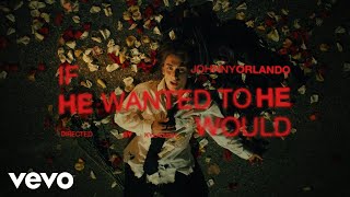 Johnny Orlando  if he wanted to he would official music video [upl. by Terryl952]