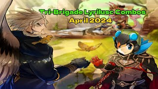 15 TRIBRIGADE LYRILUSC COMBOS YOU SHOULD KNOW April 2024 [upl. by Derreg]