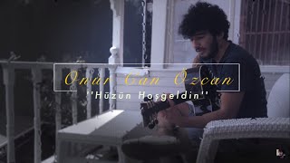 Onur Can Özcan  Hüzün Hoş Geldin [upl. by Greyso]