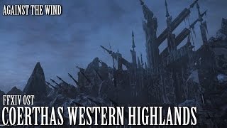 FFXIV OST Coerthas Western Highlands  Against the Wind [upl. by Adar]