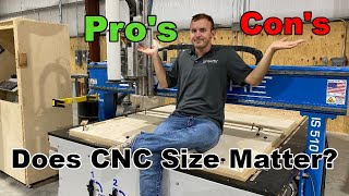 Pros and Cons Different Size CNCs  Does Size Matter [upl. by Aernda]