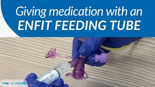 How to give medication with an ENFit feeding tube  AboutKidsHealth at SickKids [upl. by Kaya]