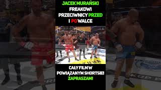 Jacek Murański  Freakowi Przeciwnicy Przed I Po Walce 12 shorts murański jacekmurański muran [upl. by Bernstein136]