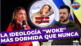 La ideología WOKE más dormida que nunca [upl. by Amyas]