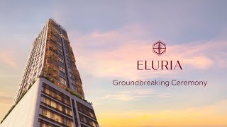 Eluria  Groundbreaking Ceremony [upl. by Hollis952]