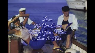 10 Tips for Libra Life Can Be So Nice When You Follow These Tips [upl. by Niveek551]