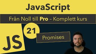 21 Promises i JavaScript  Hantera asynkron kod [upl. by Preiser]