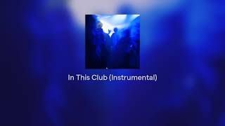 In This Club Instrumental [upl. by Largent]