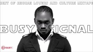 Busy Signal Mixtape Best of Reggae Lovers and Culture Mix by djeasy [upl. by Hitt]