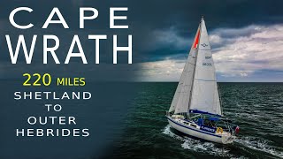 Sailing Around the Top  Shetland to Outer Hebrides  Sailing Florence Around Britain – Ep188 [upl. by Ahsinad223]